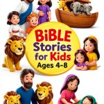 Children's Christian Bible Storybook for Kids, Ages 4-8, Jesus and-0